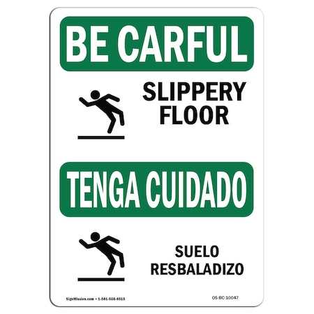 OSHA BE CAREFUL Sign, Slippery Floor W/ Symbol Bilingual, 18in X 12in Decal